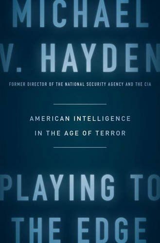Playing to the Edge by Michael V. Hayden