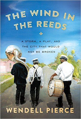 The Wind in the Reeds by Wendell Pierce