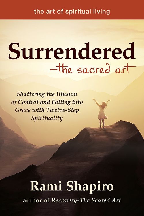 Surrendered―The Sacred Art by Rami Shapiro