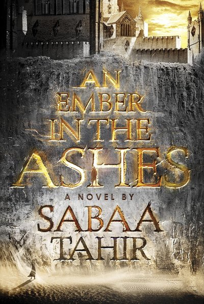 An Ember In The Ashes by Sabaa Tahir