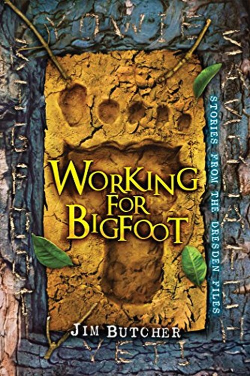 Working for Bigfoot by Jim Butcher