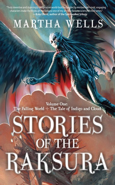 Stories Of The Raksura by Martha Wells