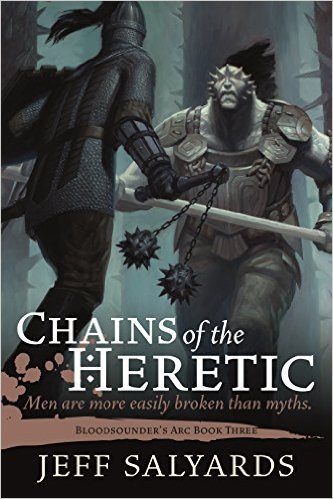 Chains of the Heretic by Jeff Salyards