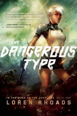 The Dangerous Type by Loren Rhoads