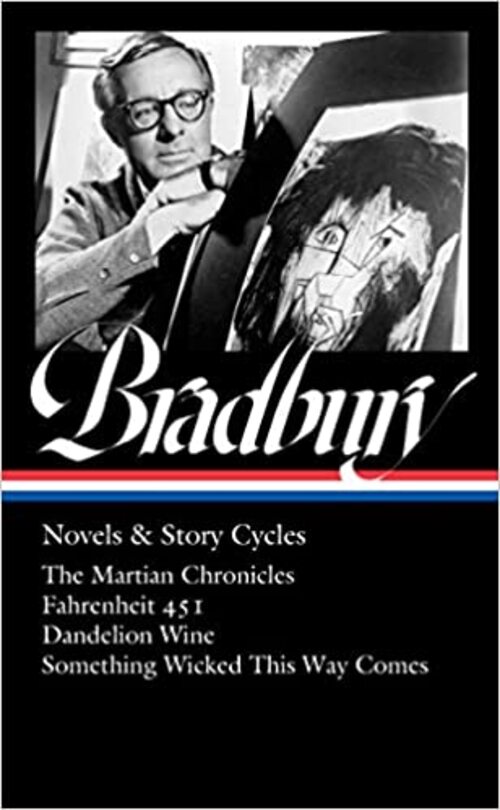 Ray Bradbury: Novels & Story Cycles (LOA #347) by Ray Bradbury