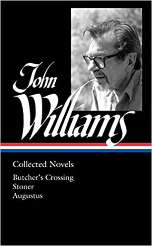 John Williams: Collected Novels (LOA #349) by John Williams