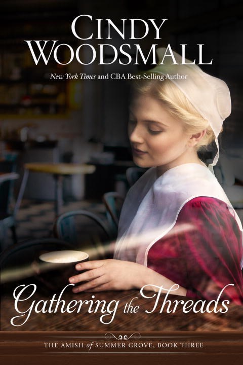 Gathering the Threads by Cindy Woodsmall