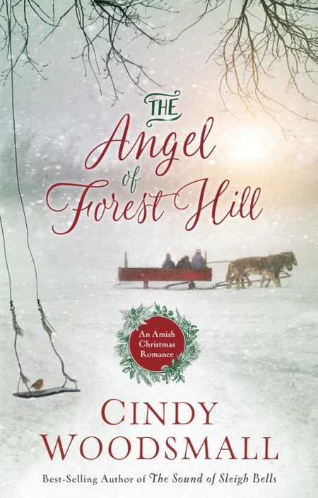 The Angel of Forest Hill by Cindy Woodsmall