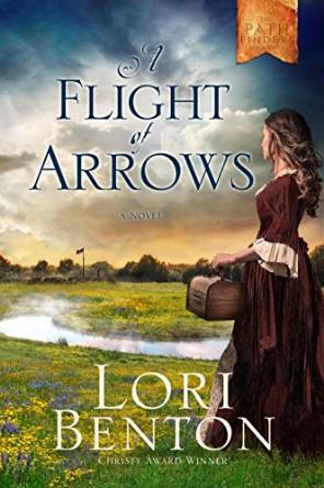 A Flight of Arrows by Lori Benton
