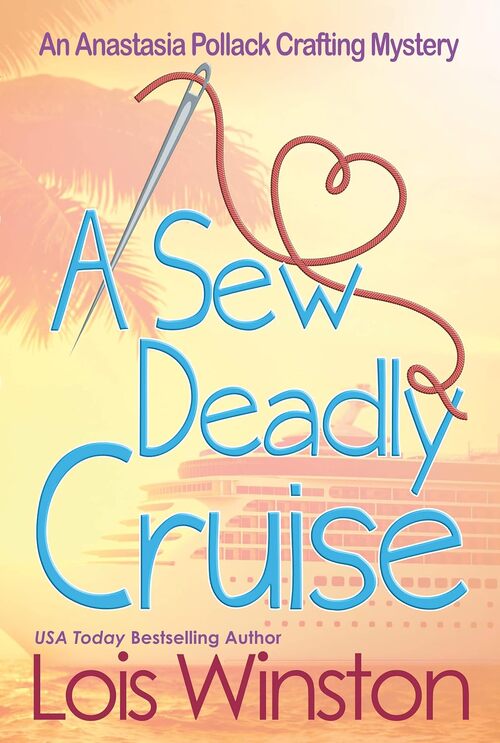 A Sew Deadly Cruise  A Sew Deadly Cruise by Lois Winston
