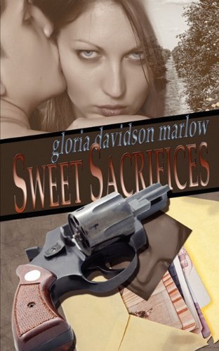 Sweet Sacrifices by Gloria Davidson Marlow
