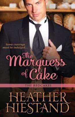 The Marquis of Cake by Heather Hiestand