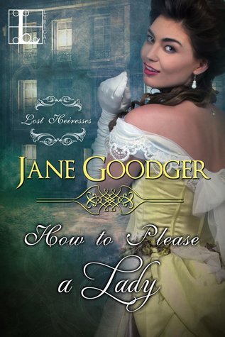 How To Please A Lady by Jane Goodger