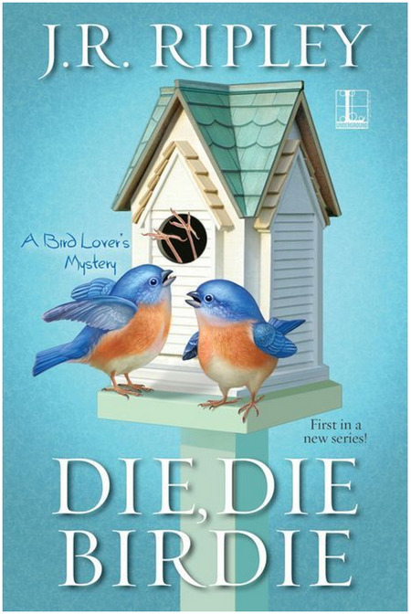 Die, Die Birdie by J.R. Ripley