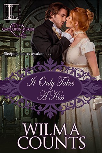 It Only Takes a Kiss by Wilma Counts
