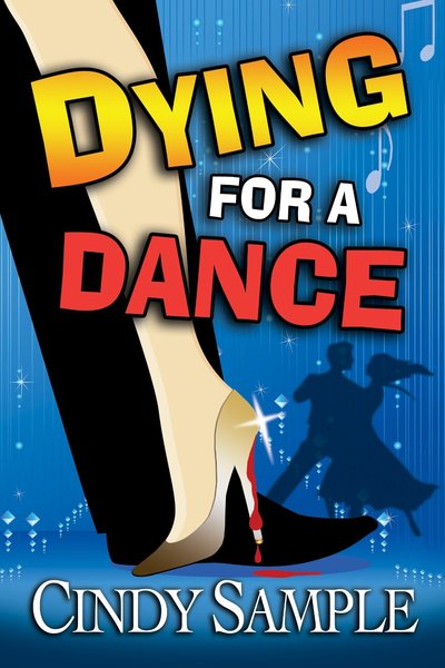 Dying for a Dance by Cindy Sample