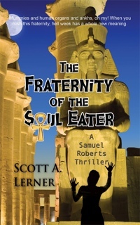 The Fraternity Of The Soul Eater by Scott A. Lerner