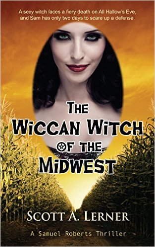 The Wiccan Witch Of The Midwest by Scott A. Lerner