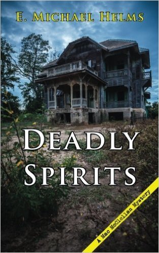 Deadly Spirits by E. Michael Helms