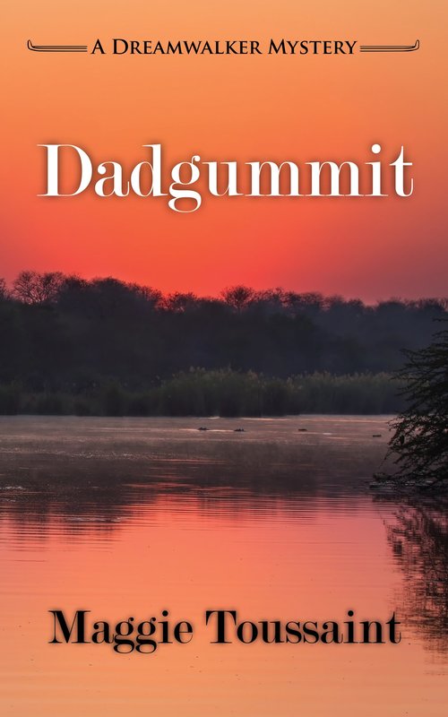 Dadgummit by Maggie Toussaint