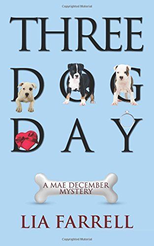 Three Dog Day by Lia Farrell