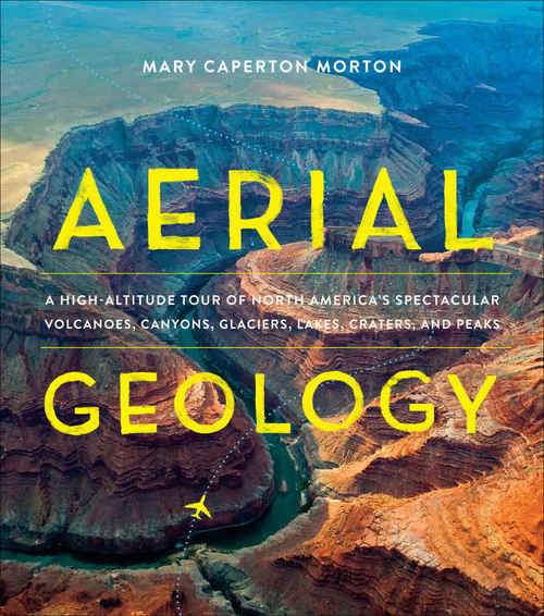 Aerial Geology by Mary Caperton Morton