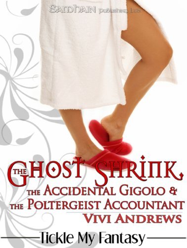 The Ghost Shrink, the Accidental Gigolo, & the Poltergeist Accountant by Vivi Andrews