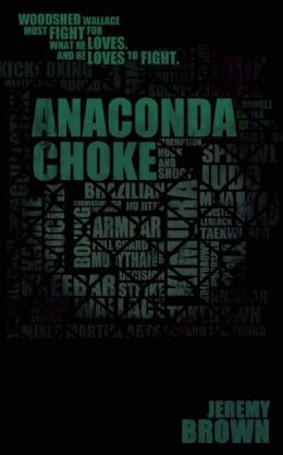 Anaconda Choke by Jeremy Brown