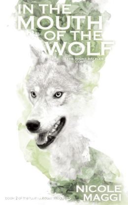 In the Mouth of the Wolf by Nicole Maggi