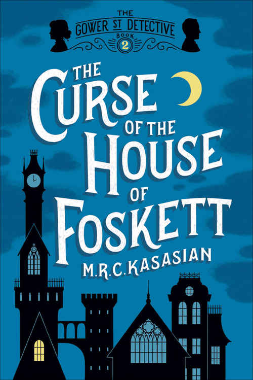 The Curse of the House of Foskett by M.R.C. Kasasian