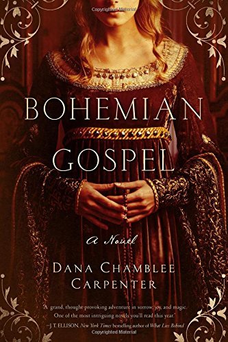 Bohemian Gospel by Dana Chamblee Carpenter
