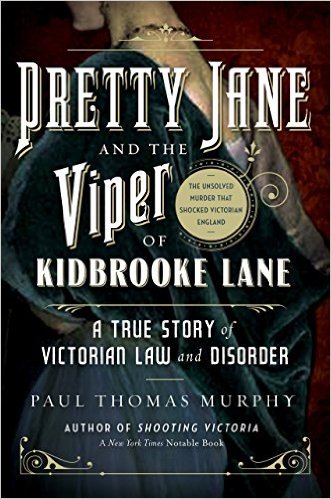 Pretty Jane and the Viper of Kidbrooke Lane by Paul Thomas Murphy
