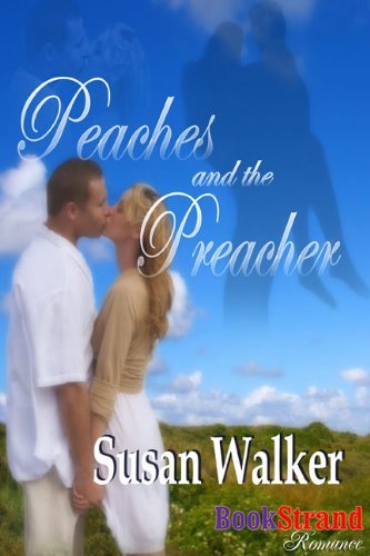 Peaches and the Preacher by Susan Walker