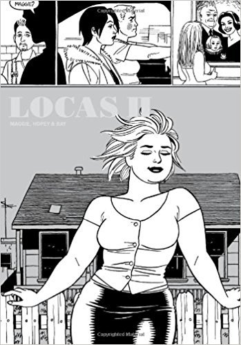 Locas II: Maggie, Hopey & Ray (Love & Rockets) by Jaime Hernandez