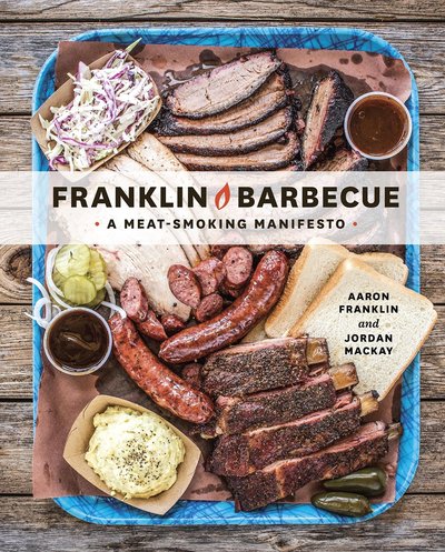 Franklin Barbecue by Aaron Franklin