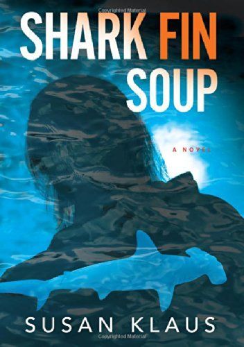 Shark Fin Soup by Susan Klaus