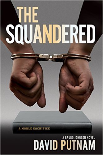 The Squandered by David Putnam