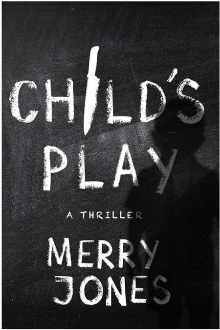 Child's Play by Merry Jones