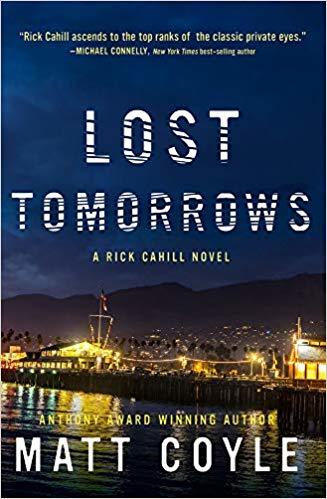 Lost Tomorrows by Matt Coyle