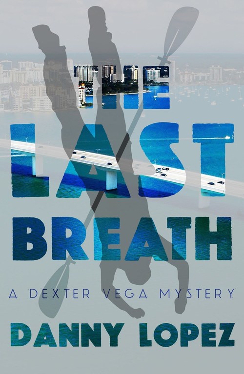 The Last Breath by Danny Lopez