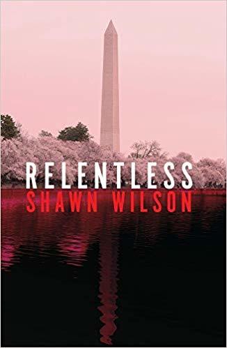 Relentless by Shawn Wilson