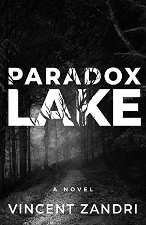 Paradox Lake by Vincent Zandri
