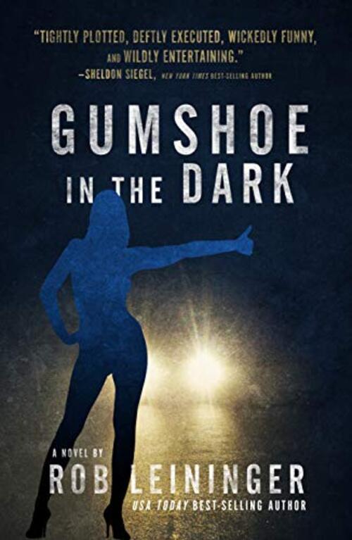 Gumshoe in the Dark by Rob Leininger