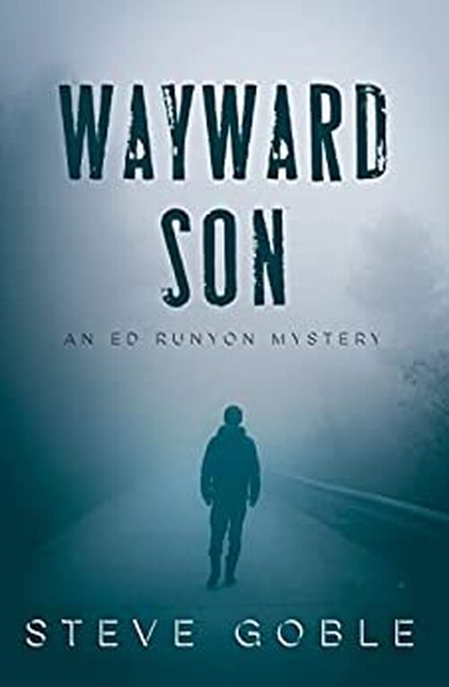 Wayward Son by Steve Goble
