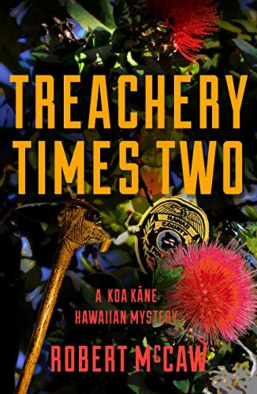 Treachery Times Two by Robert McCaw