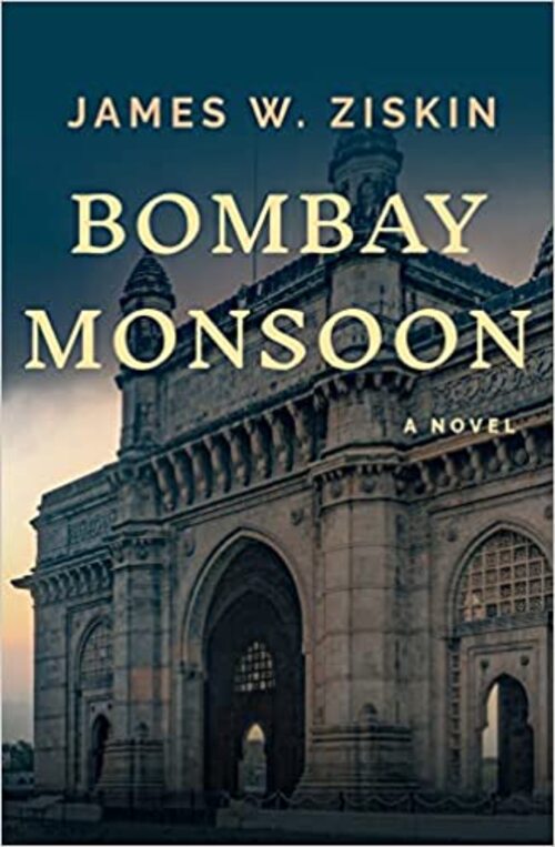 Bombay Monsoon by James W. Ziskin