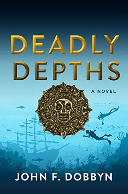 Deadly Depths by John F. Dobbyn