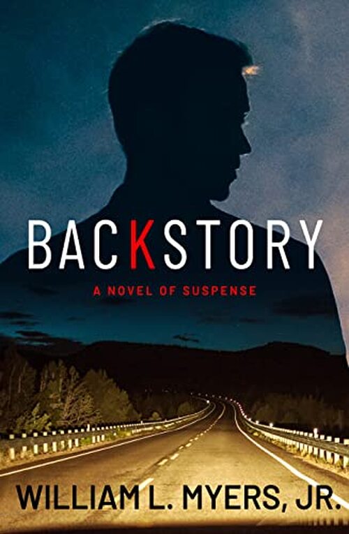 Backstory by William L. Myers, Jr.