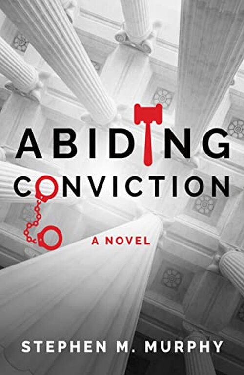 Abiding Conviction by Stephen Murphy