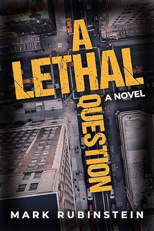 A Lethal Question by Mark Rubinstein